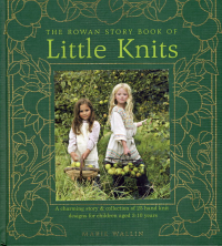LITTLE KNITS, THE ROWAN STORY BOOK, Marie Wallin